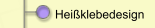 Heißklebedesign